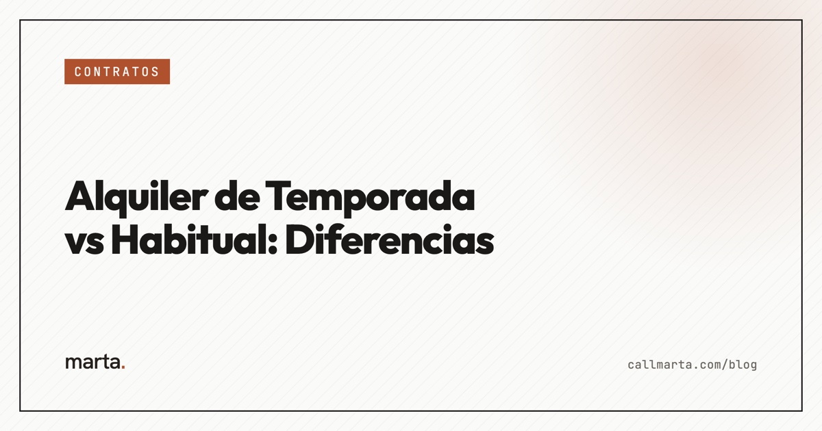 Alquiler de temporada vs habitual en España — Marta blog
