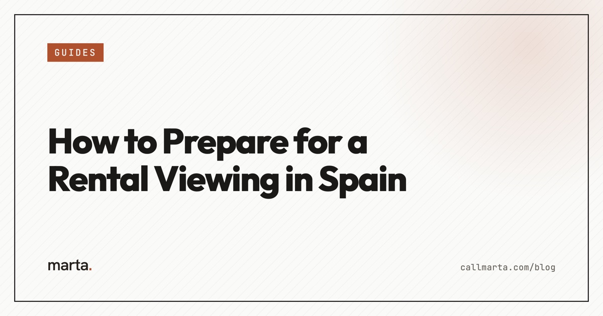 How to prepare for a rental viewing in Spain — Marta blog