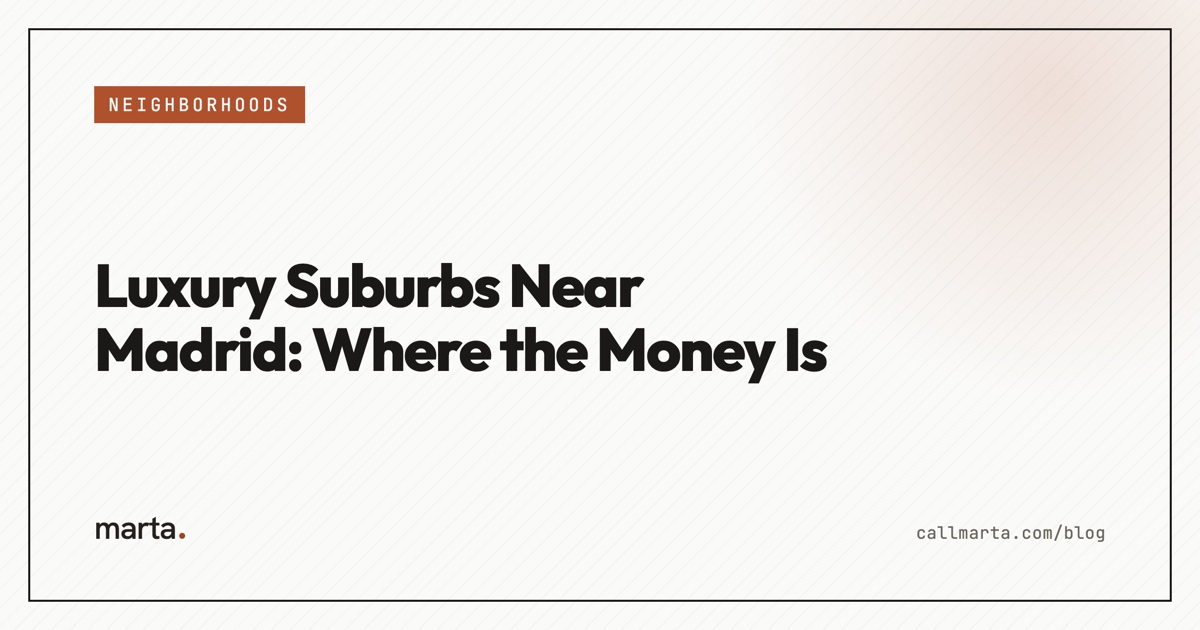Luxury suburbs near Madrid — Marta blog