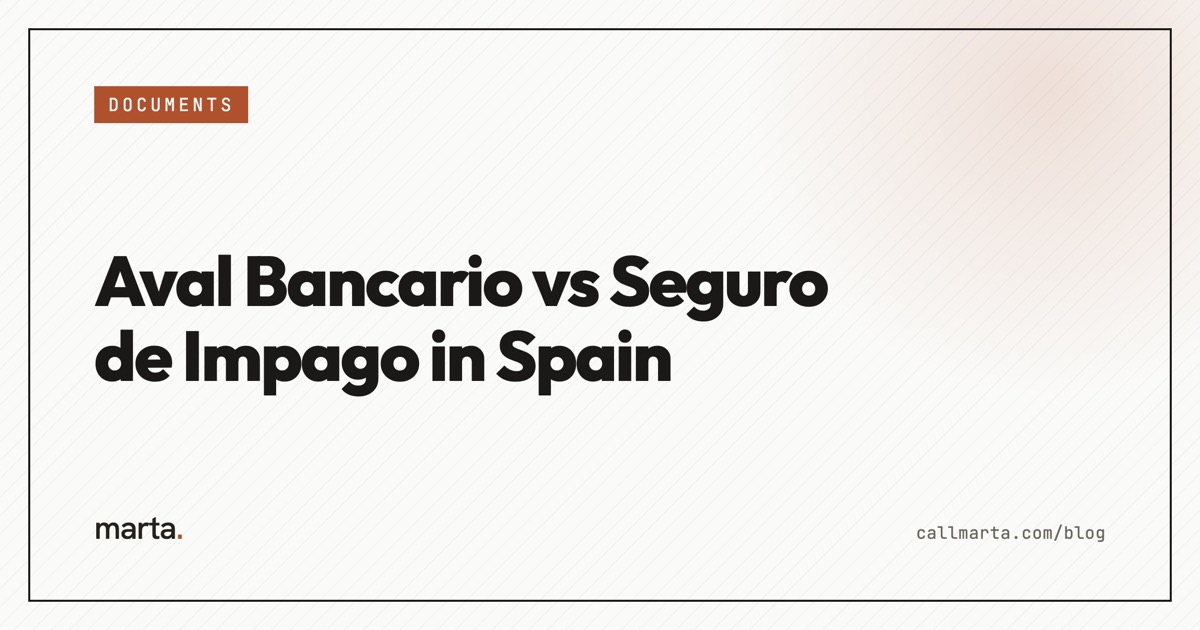 Aval bancario vs seguro de impago in Spain — Marta blog